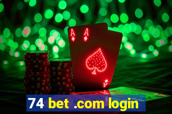 74 bet .com login